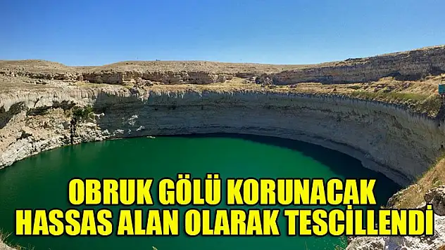 Konya'nın Obruk Gölü korunacak hassas alan olarak tescillendi