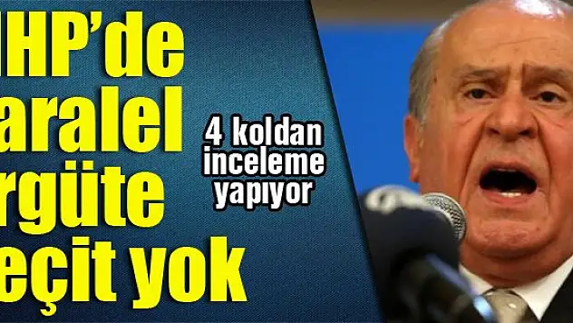 MHP'de paralel örgüte geçit yok