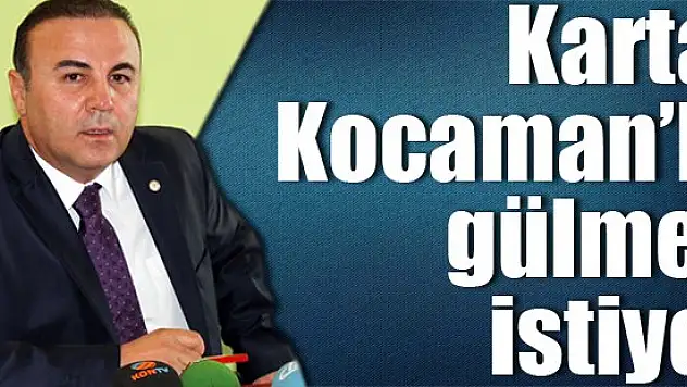 Kartal Kocaman'la gülmek istiyor