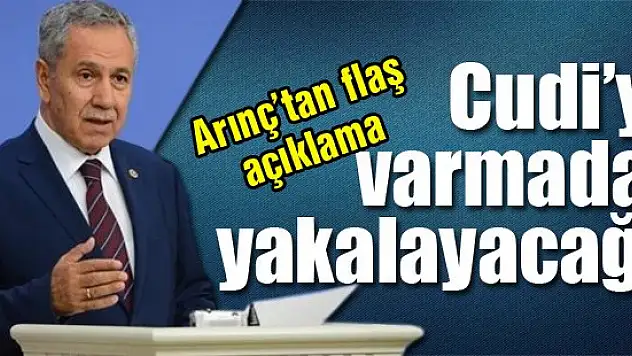 Patlayıcıyı Cudi'ye varmadan yakalayacağız