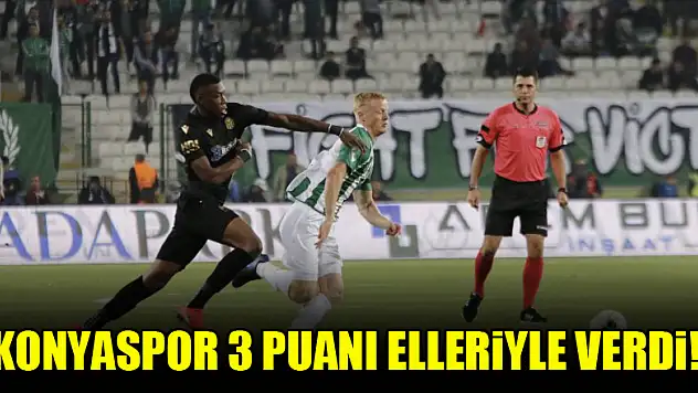Konyaspor 3 puanı elleriyle verdi!