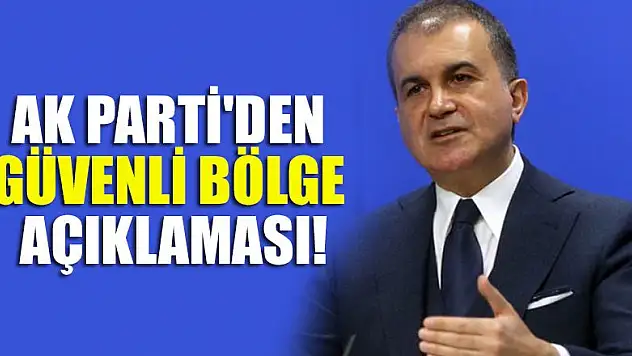 AK Parti'den Suriye'de Güvenli Bölge açıklaması!