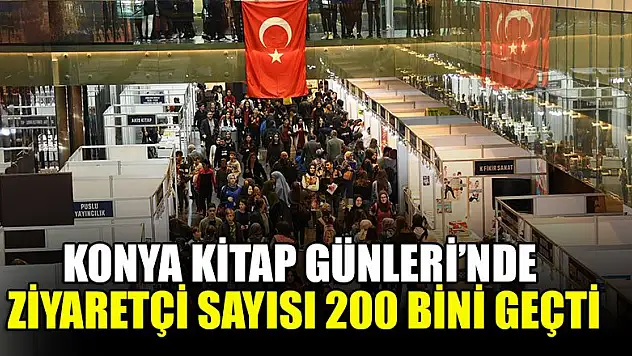Konya Kitap Günleri'nde ziyaretçi sayısı 200 bini geçti