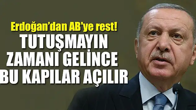 AB'ye rest! 'Tutuşmayın zamanı gelince bu kapılar açılır