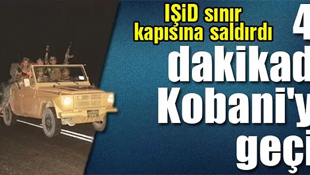 42 dakikada Kobani'ye geçiş