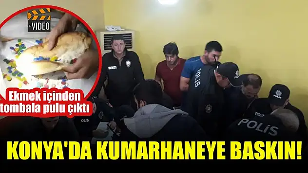 Konya'da kumarhaneye baskın! Ekmek içinden tombala pulu çıktı