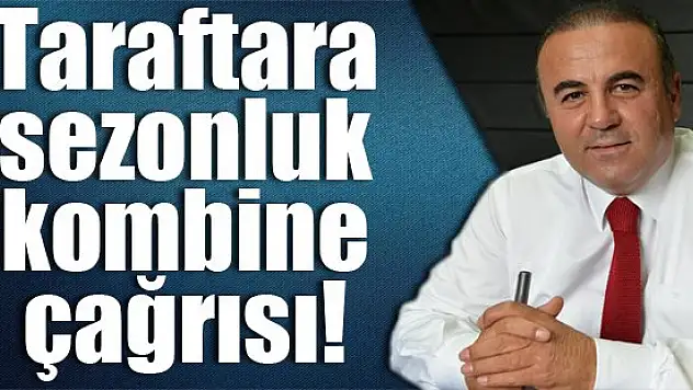Taraftara sezonluk kombine çağrısı!