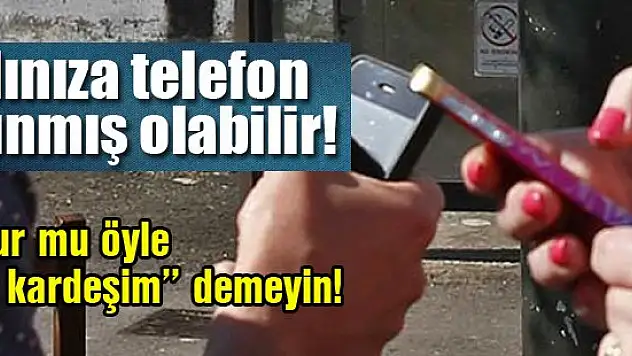 Şok! Adınıza cep telefonu alınmış olabilir!