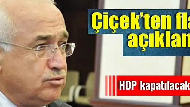 Cemil Çiçek'ten 'parti kapatma' açıklaması