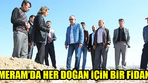 Meram'da her doğan için bir fidan