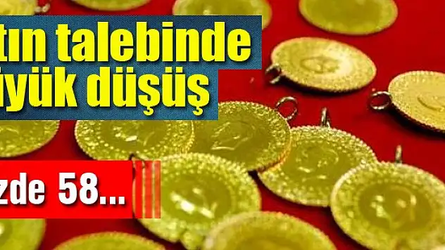 Altın talebinde büyük düşüş