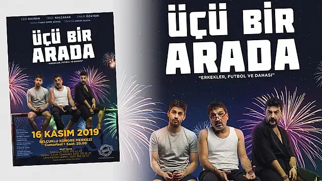 'Üçü Bir Arada' Konya'da
