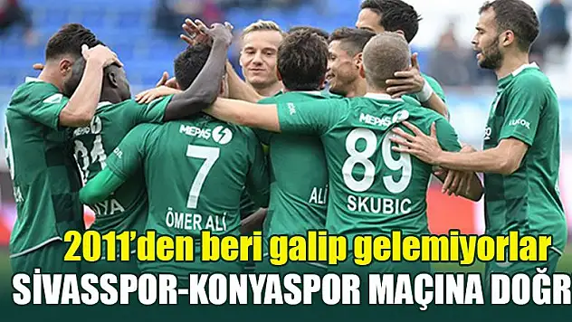 Sivasspor-Konyaspor maçına doğru