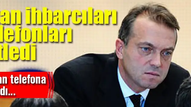 Uzan ihbarcıları telefonları kitledi