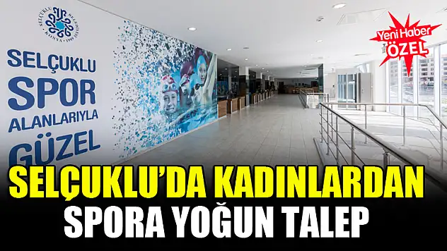 Selçuklu'da kadınlardan spora yoğun talep