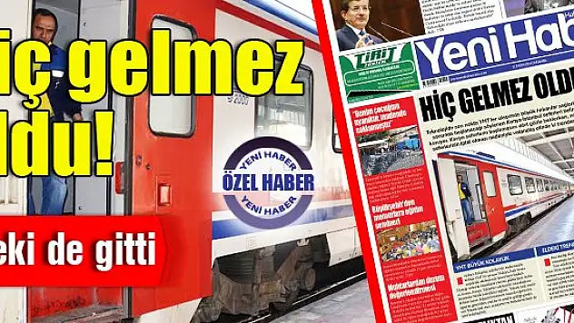 Hiç gelmez oldu!