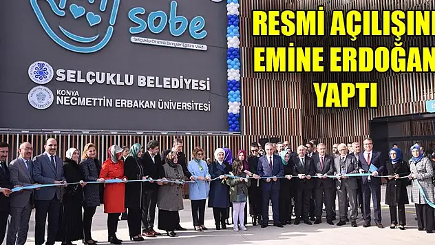 SOBE'nin resmi açılışını Emine Erdoğan yaptı