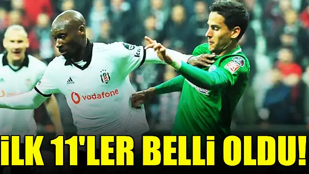 Konyaspor-Beşiktaş | İLK 11'LER BELLİ OLDU