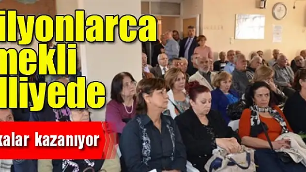 Milyonlarca emekli adliyede