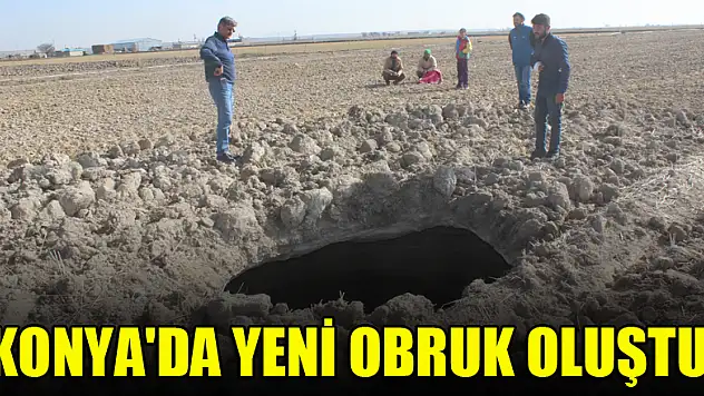 Konya'da yeni obruk oluştu