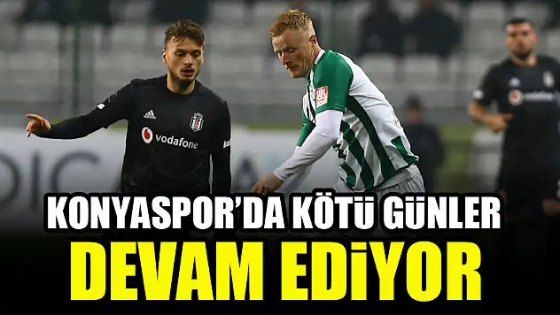 Konyaspor'da kötü günler devam ediyor