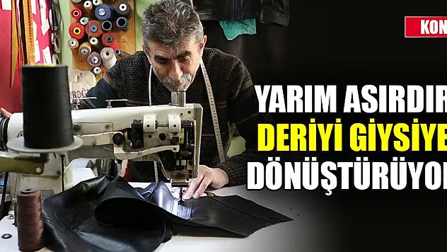 Fuat usta yarım asırdır deriyi giysiye dönüştürüyor