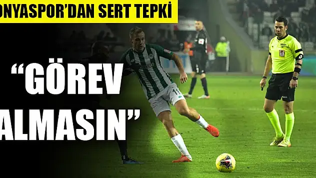 Konyaspor Başkanı Hilmi Kulluk'tan hakem Fırat Aydınus'a tepki: Görev almasın!