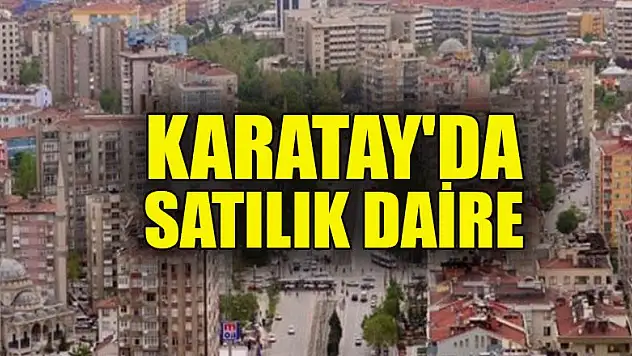 Karatay'da satılık daire