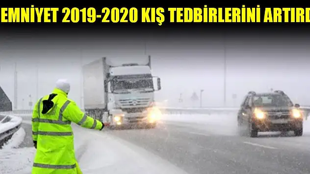 Konya Emniyet Müdürlüğü 2019-2020 kış tedbirlerini artırdı
