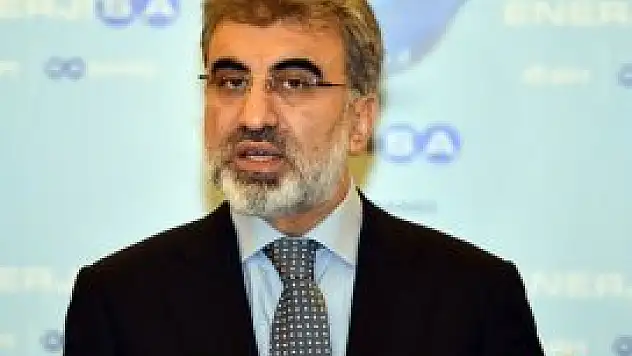 Açıklama Enerji Bakanı'ndan...