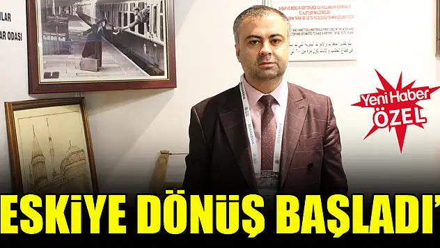'Eskiye dönüş başladı'
