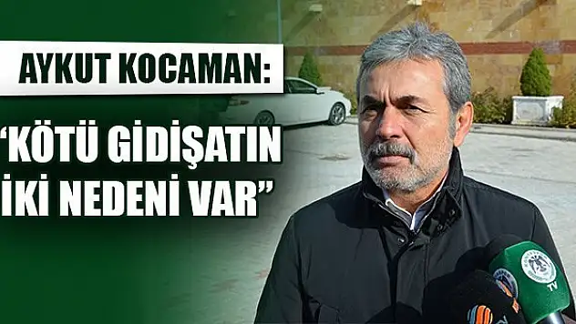 Konyaspor Teknik Direktörü Kocaman: Kötü gidişin 2 nedeni var!