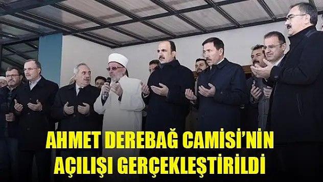 Karatay'da Ahmet Derebağ Camisi'nin açılışı gerçekleştirildi