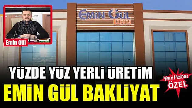Yüzde yüz yerli üretim: Emin Gül Bakliyat