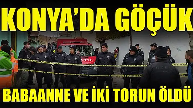 Konya'da 2 katlı kerpiç binada göçük! 3 ölü