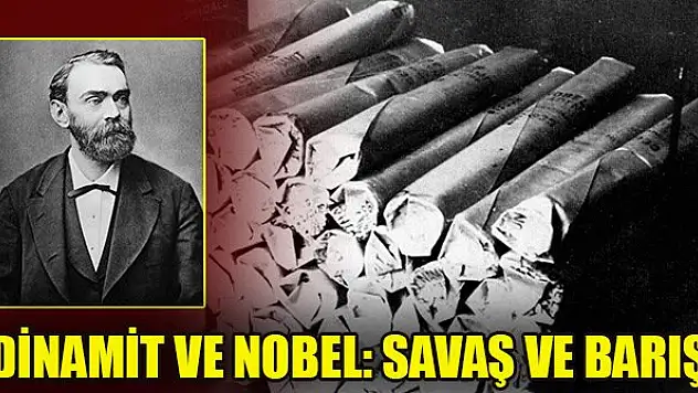 Dinamit ve Nobel: Savaş ve Barış