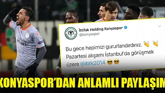 Konyaspor'dan Başakşehir'e anlamlı paylaşım
