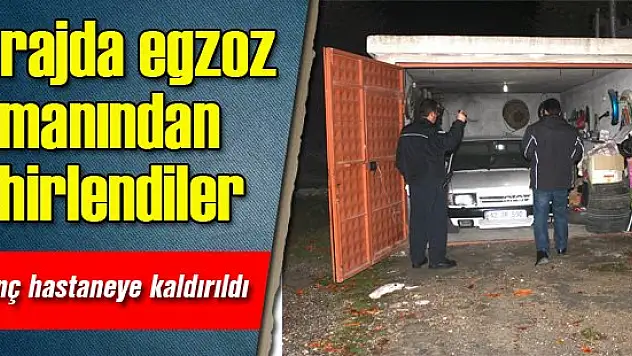 Garajda egzoz dumanından zehirlendiler