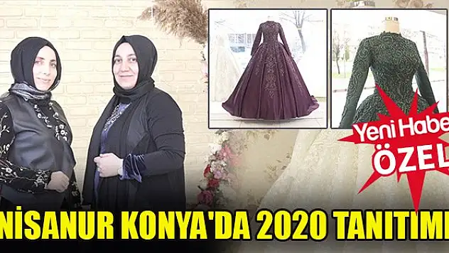 Nisanur Konya'da 2020 Tanıtımı