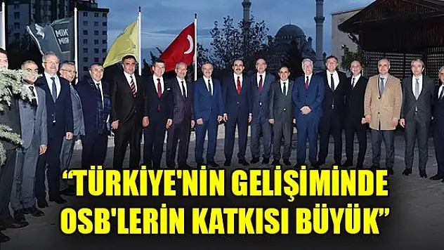 Başkan Altay: Türkiye'nin gelişiminde OSB'lerin katkısı büyük