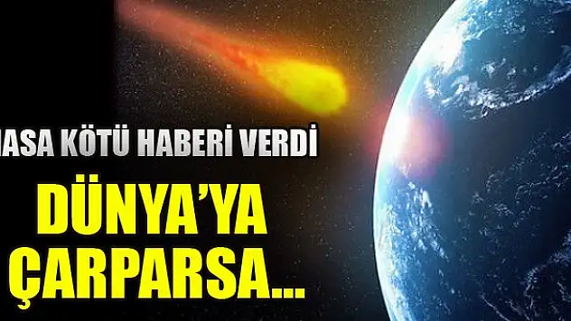 NASA, göktaşının Dünya'ya çarpma ihtimalini açıkladı
