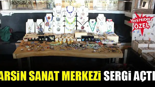 Arsin Sanat Merkezi sergi açtı