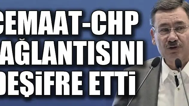 Melih Gökçek Cemaat-CHP bağlantısını deşifre etti