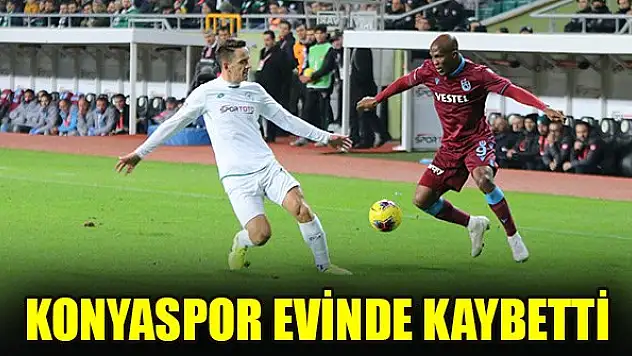Konyaspor evinde Trabzonspor'a kaybetti