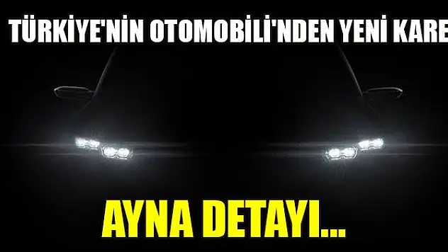 Türkiye'nin Otomobili'nden yeni kare