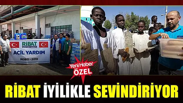 Ribat iyilikle sevindiriyor