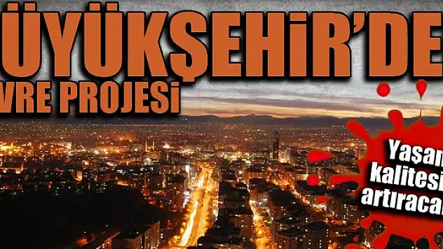 Büyükşehir'den yeni çevre projesi!