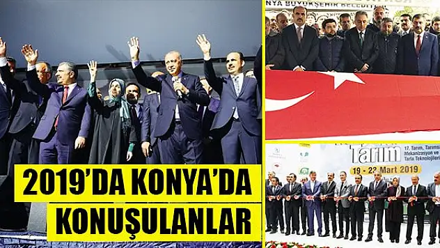 2019'da Konya'da konuşulanlar