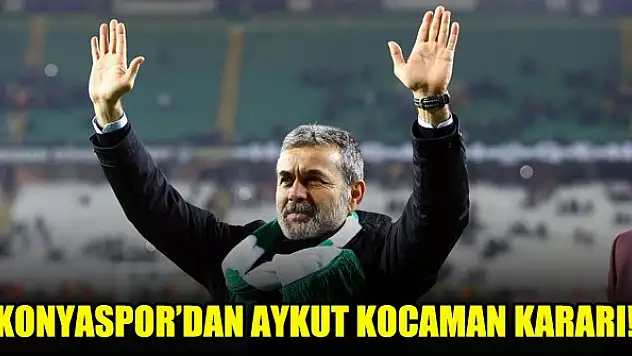 Konyaspor'dan Aykut Kocaman kararı!