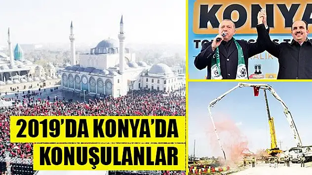 2019'da Konya'da konuşulanlar
